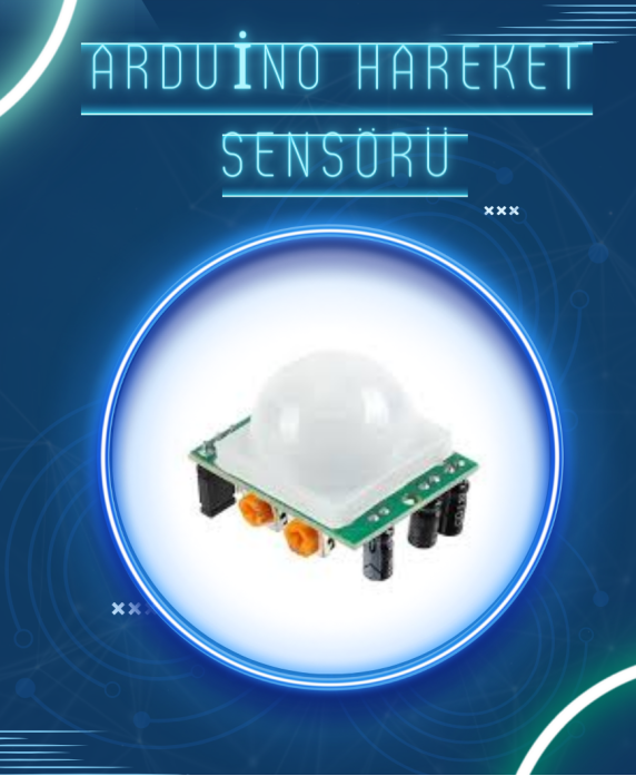 Arduino Hareket Sensörü Kullanımı