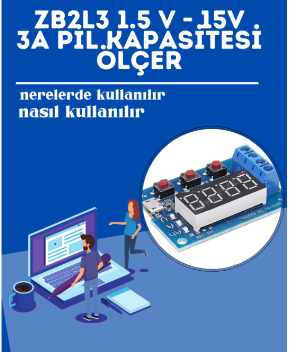 ZB2L3 1.5 V - 15v 3A Pil Kapasitesi Ölçer hakkında