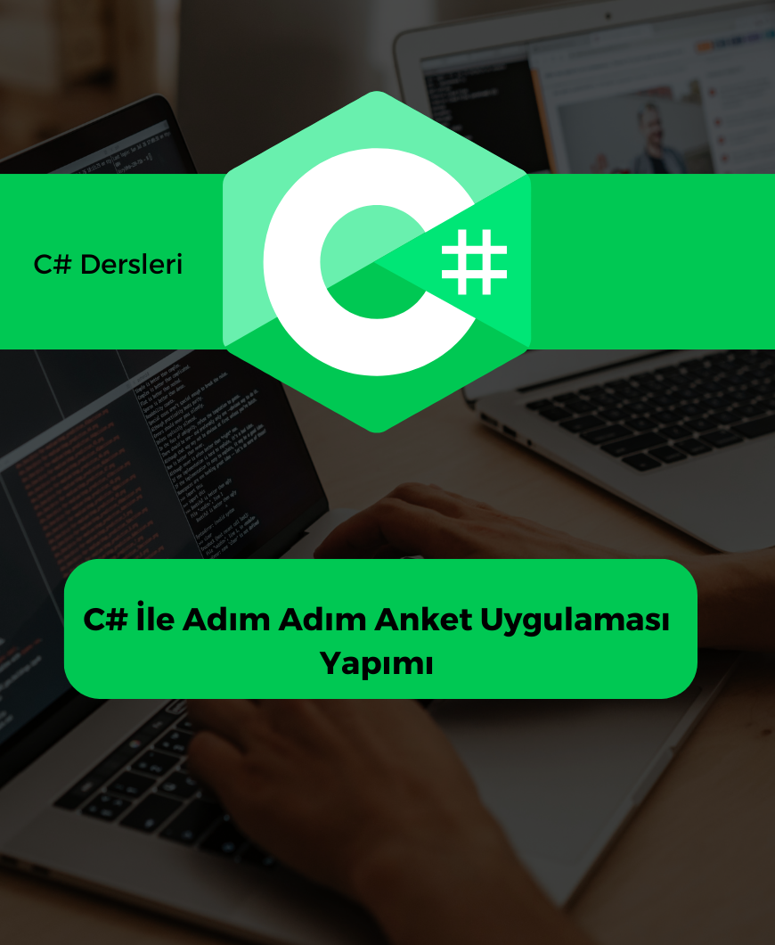 C# İle Adım Adım Anket Uygulaması Yapımı