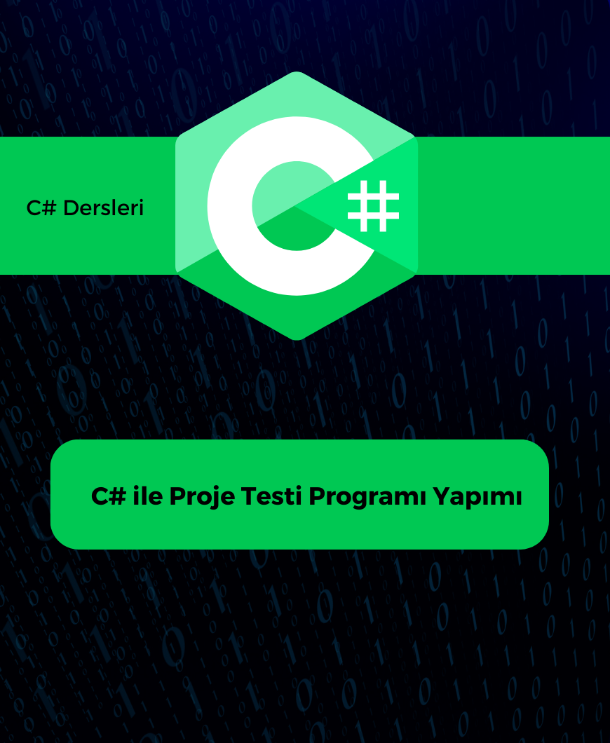 C# ile Proje Testi Programı Yapımı